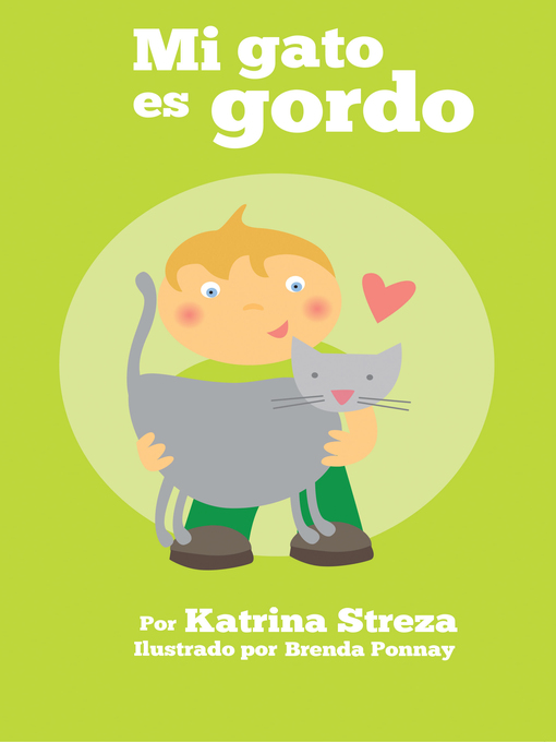 Title details for Mi Gato es Gordo by Katrina Streza - Available